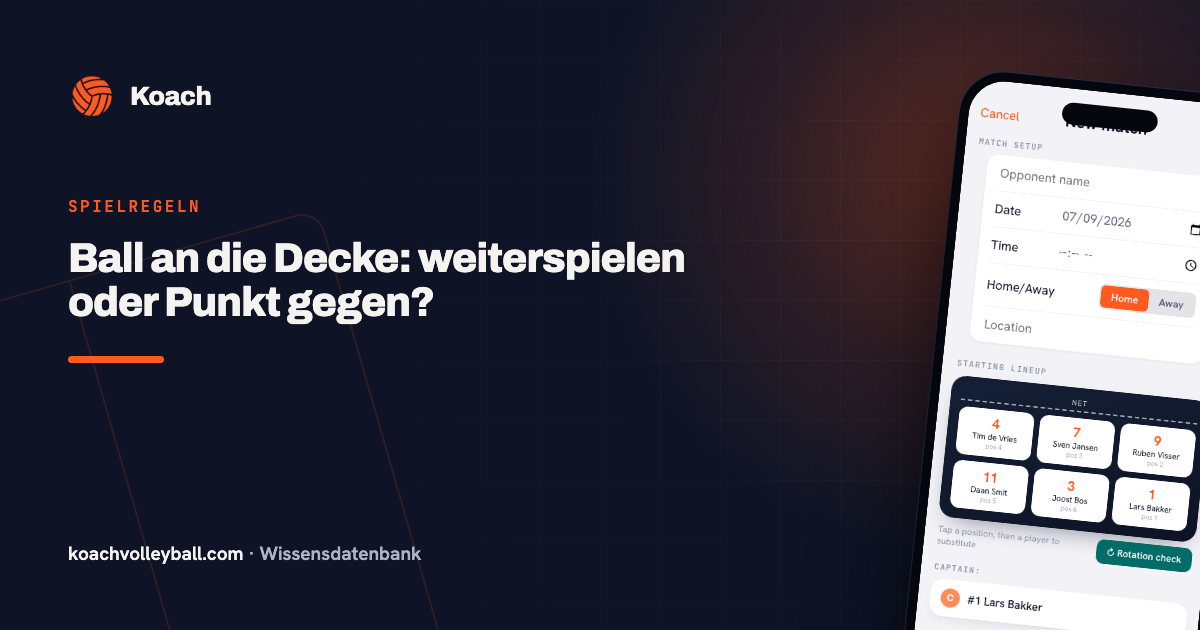 Ball an die Decke: weiterspielen oder Punkt gegen?
