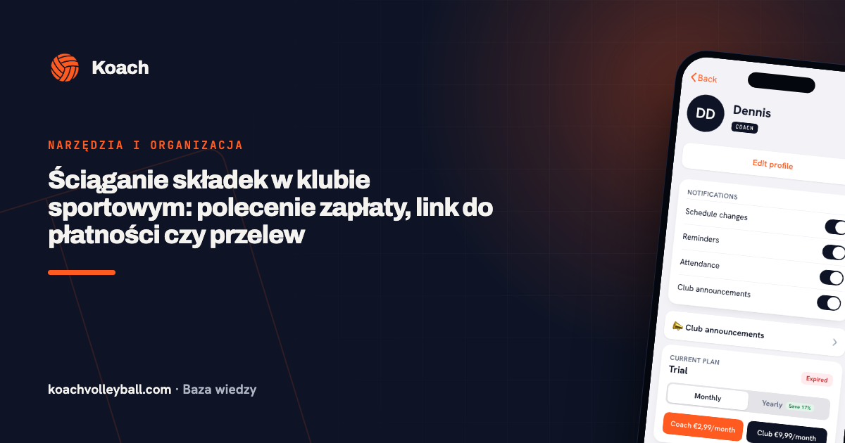 Ściąganie składek w klubie sportowym: polecenie zapłaty, link do płatności czy przelew