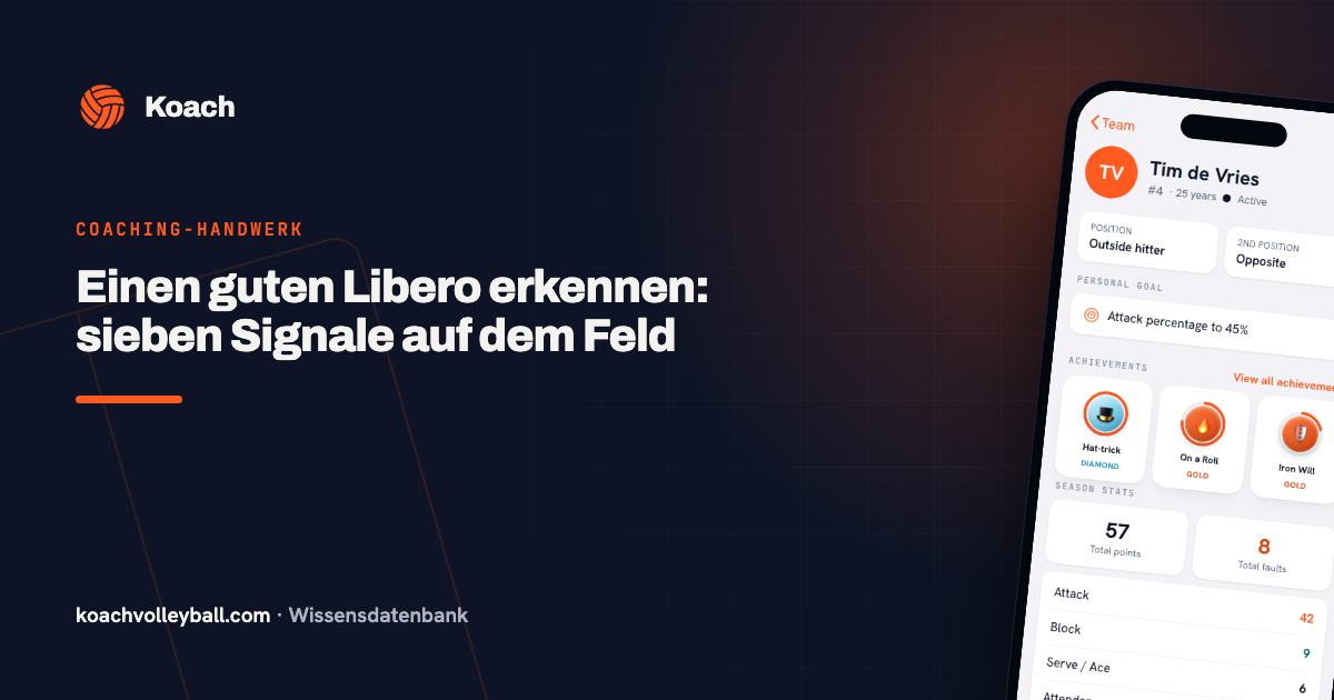 Einen guten Libero erkennen: sieben Signale auf dem Feld