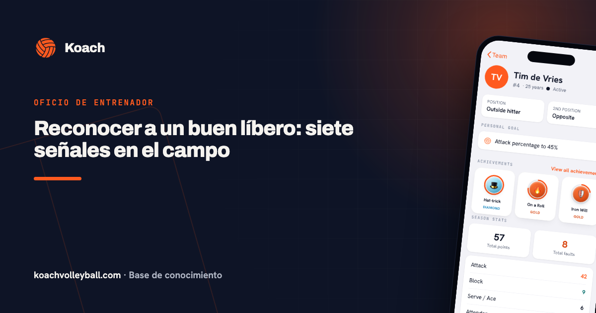 Reconocer a un buen líbero: siete señales en el campo