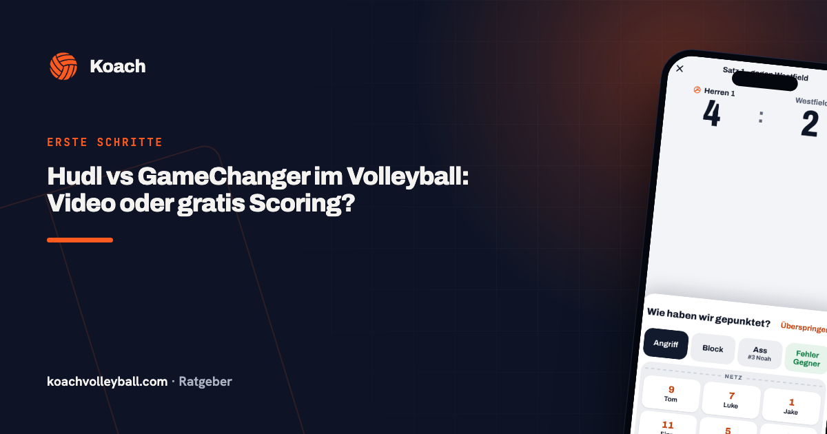 Hudl vs GameChanger im Volleyball: Video oder gratis Scoring?