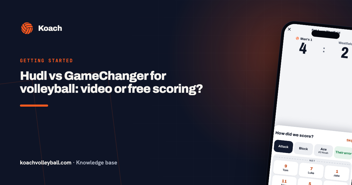 Hudl vs GameChanger for volleyball: video or free scoring?
