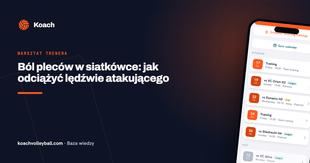 Ból pleców w siatkówce: jak odciążyć lędźwie atakującego
