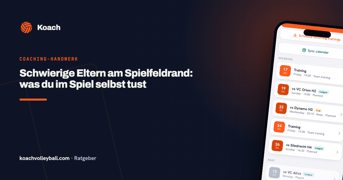Schwierige Eltern am Spielfeldrand: was du im Spiel selbst tust