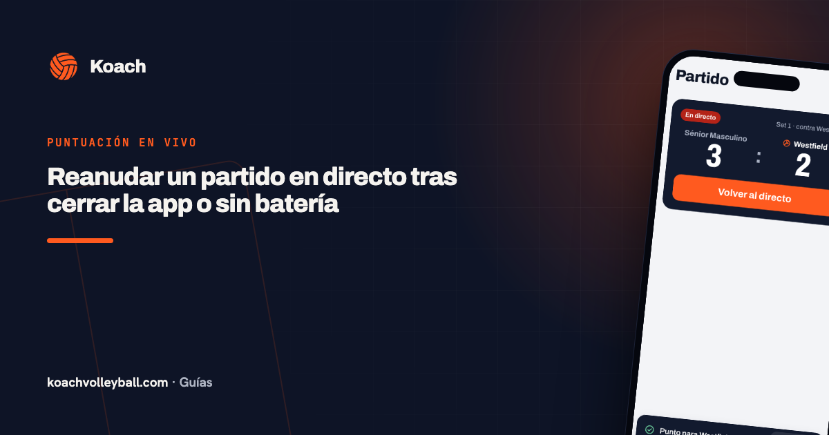 Reanudar un partido en directo tras cerrar la app o sin batería
