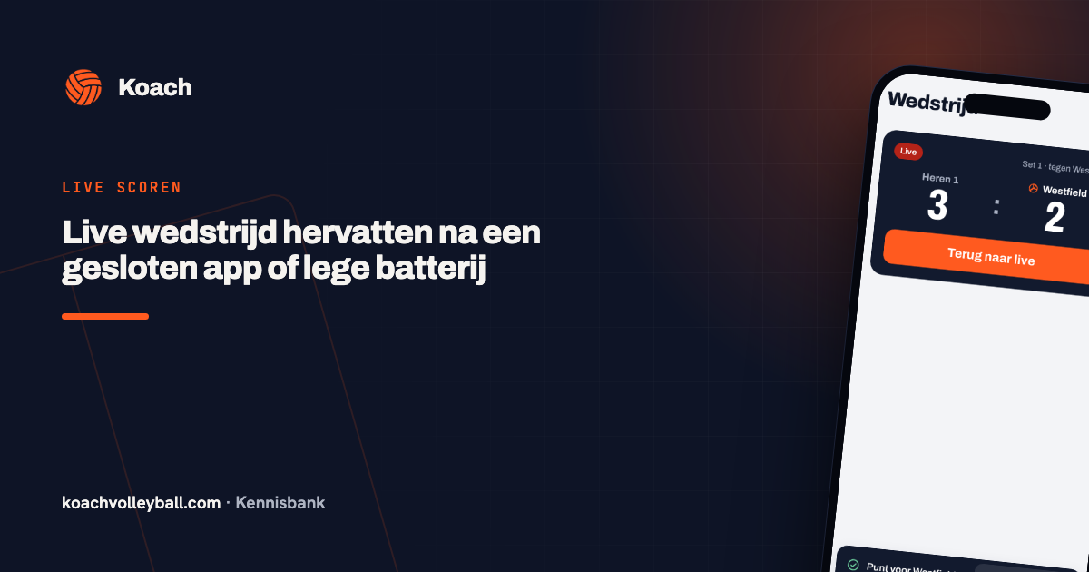 Live wedstrijd hervatten na een gesloten app of lege batterij
