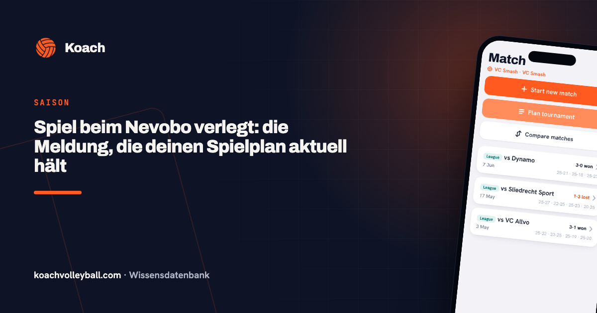 Spiel beim Nevobo verlegt: die Meldung, die deinen Spielplan aktuell hält