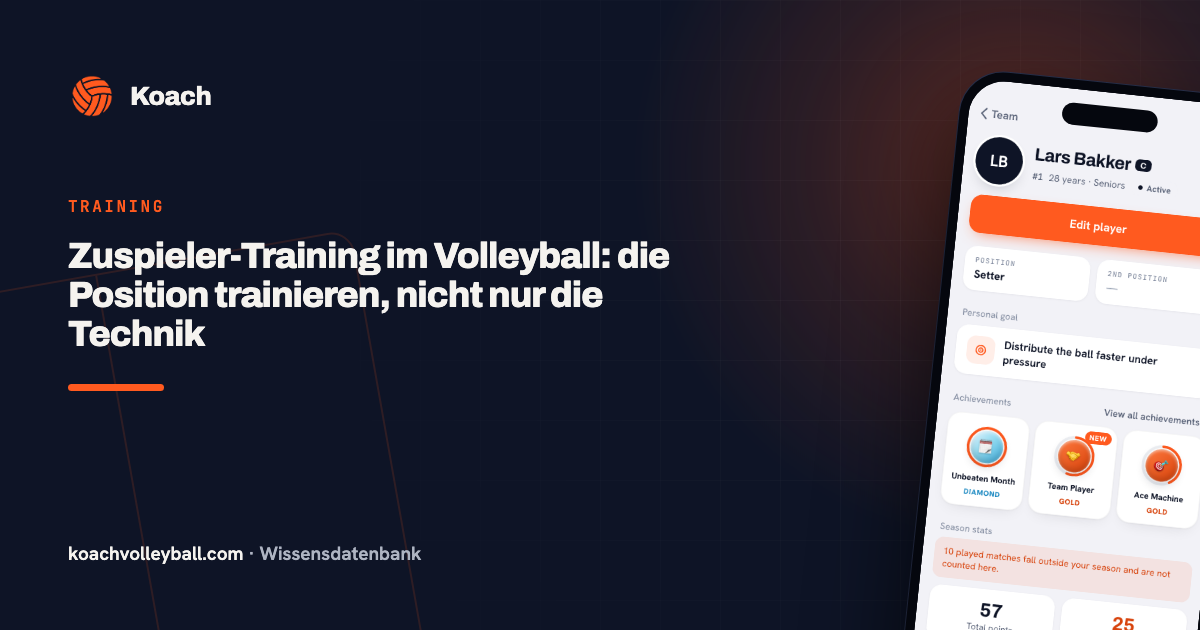 Zuspieler-Training im Volleyball: die Position trainieren, nicht nur die Technik