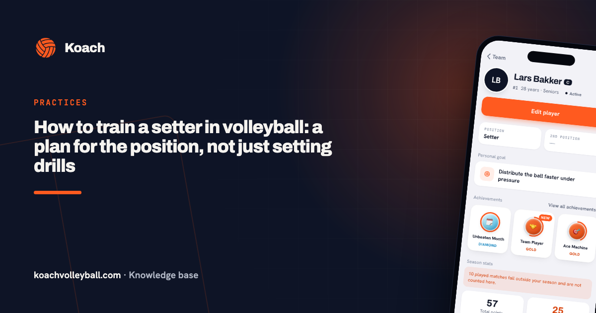 How to train a setter in volleyball: a plan for the position, not just setting drills