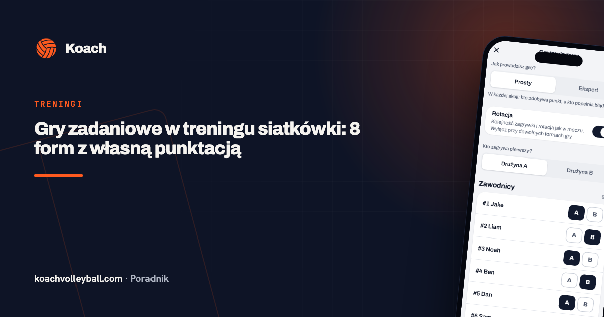 Gry zadaniowe w treningu siatkówki: 8 form z własną punktacją
