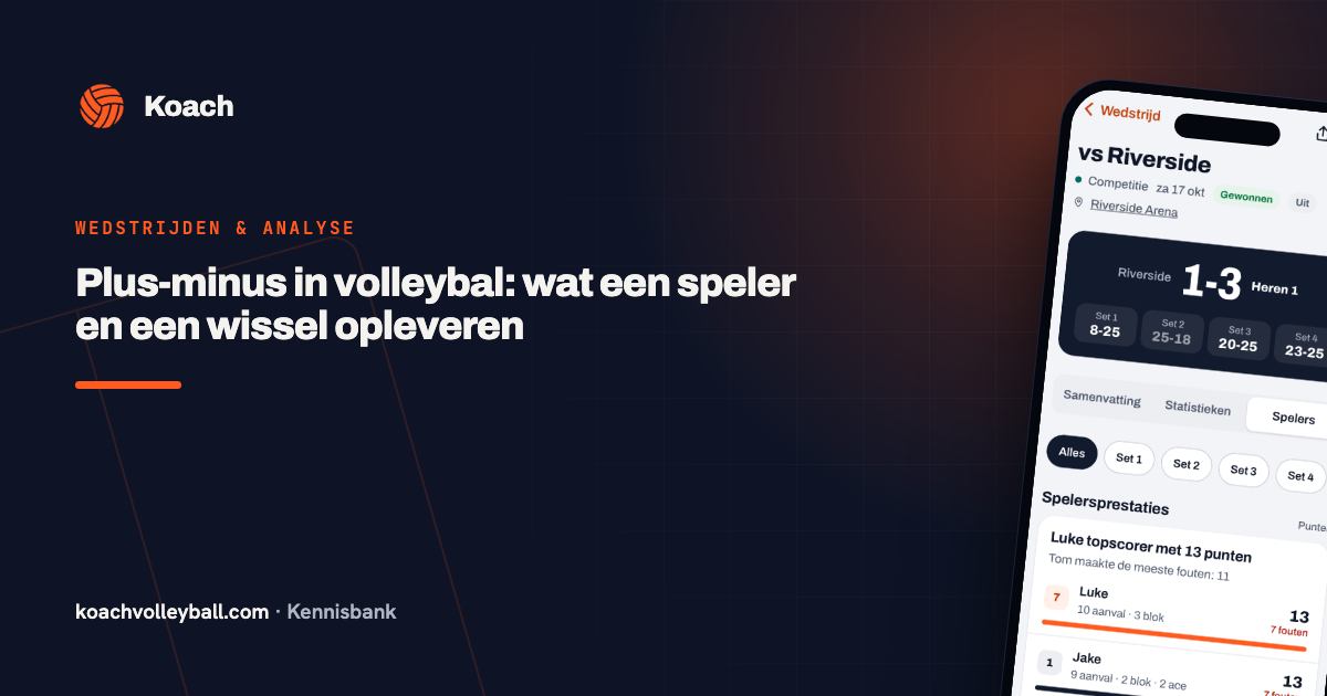 Plus-minus in volleybal: wat een speler en een wissel opleveren