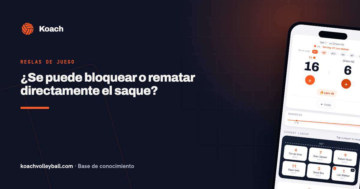 ¿Se puede bloquear o rematar directamente el saque?
