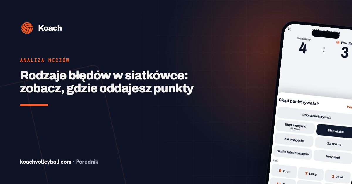 Rodzaje błędów w siatkówce: zobacz, gdzie oddajesz punkty