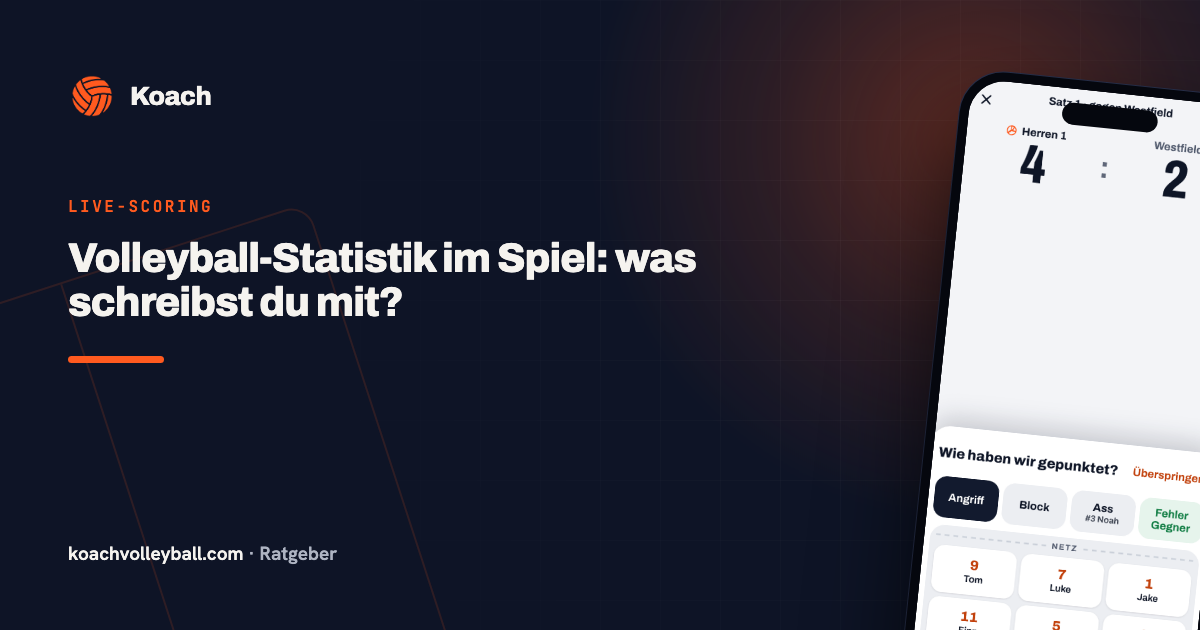 Volleyball-Statistik im Spiel: was schreibst du mit?