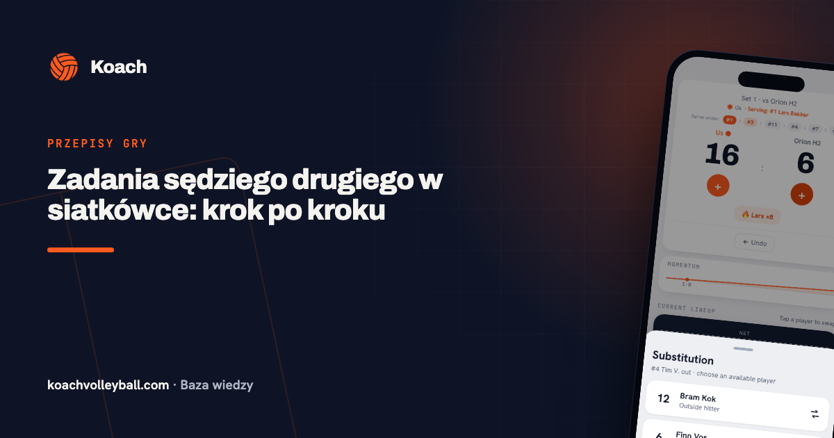 Zadania sędziego drugiego w siatkówce: krok po kroku