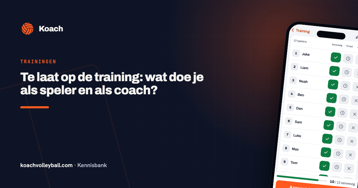 Te laat op de training: wat doe je als speler en als coach?