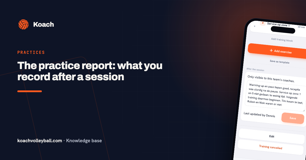 The practice report: what you record after a session