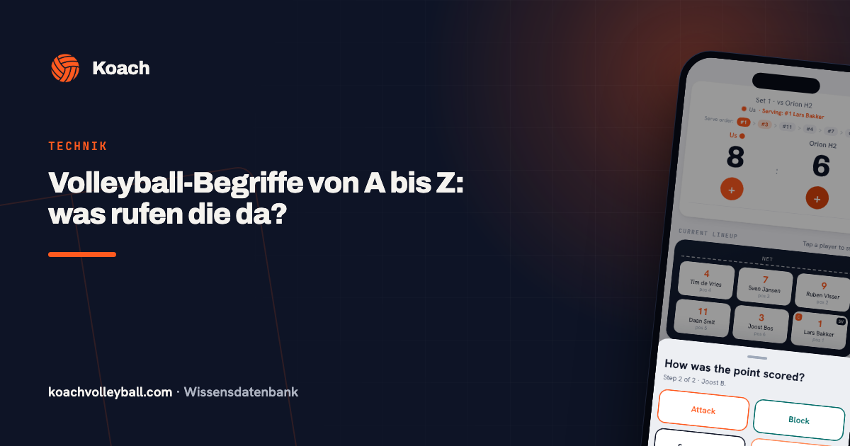 Volleyball-Begriffe von A bis Z: was rufen die da?
