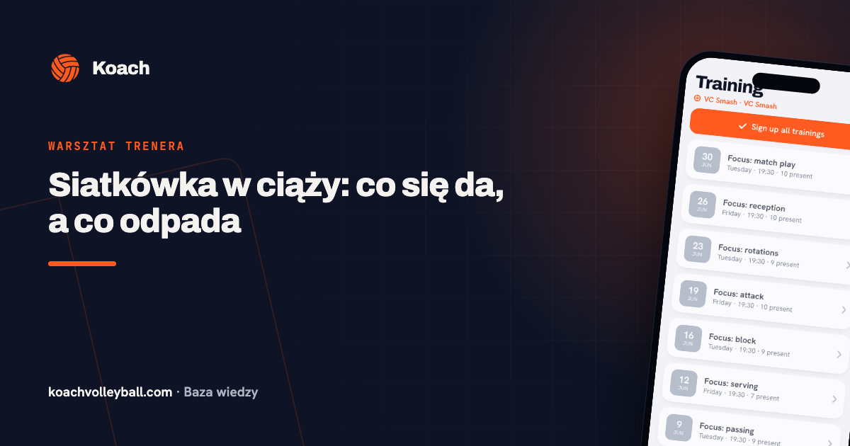 Siatkówka w ciąży: co się da, a co odpada