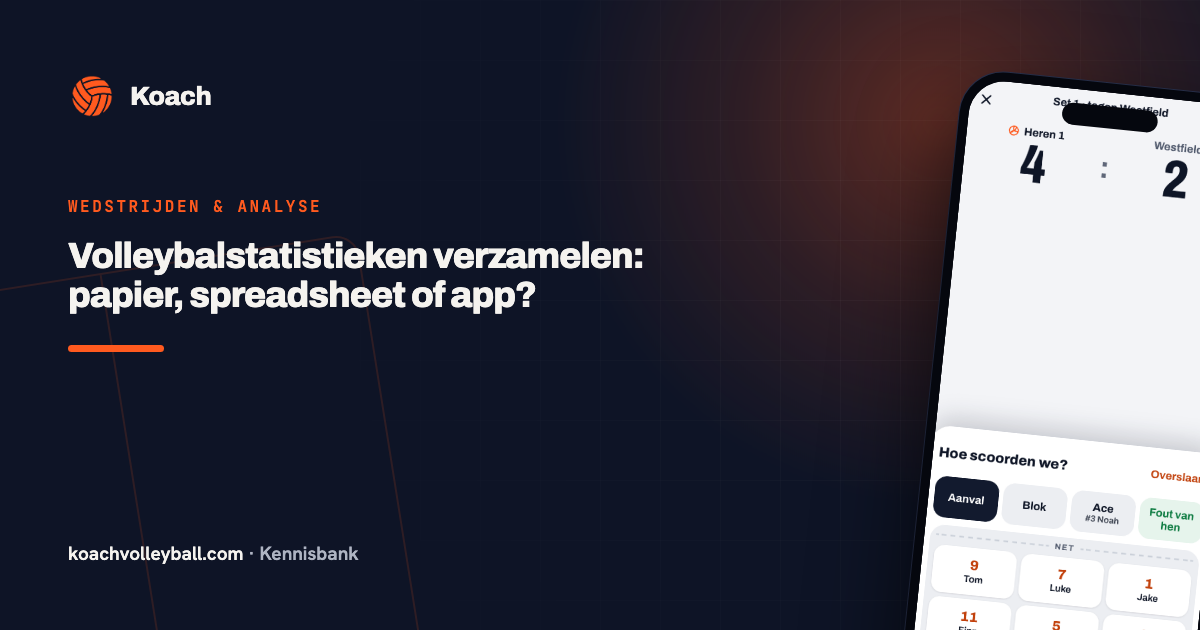 Volleybalstatistieken verzamelen: papier, spreadsheet of app?