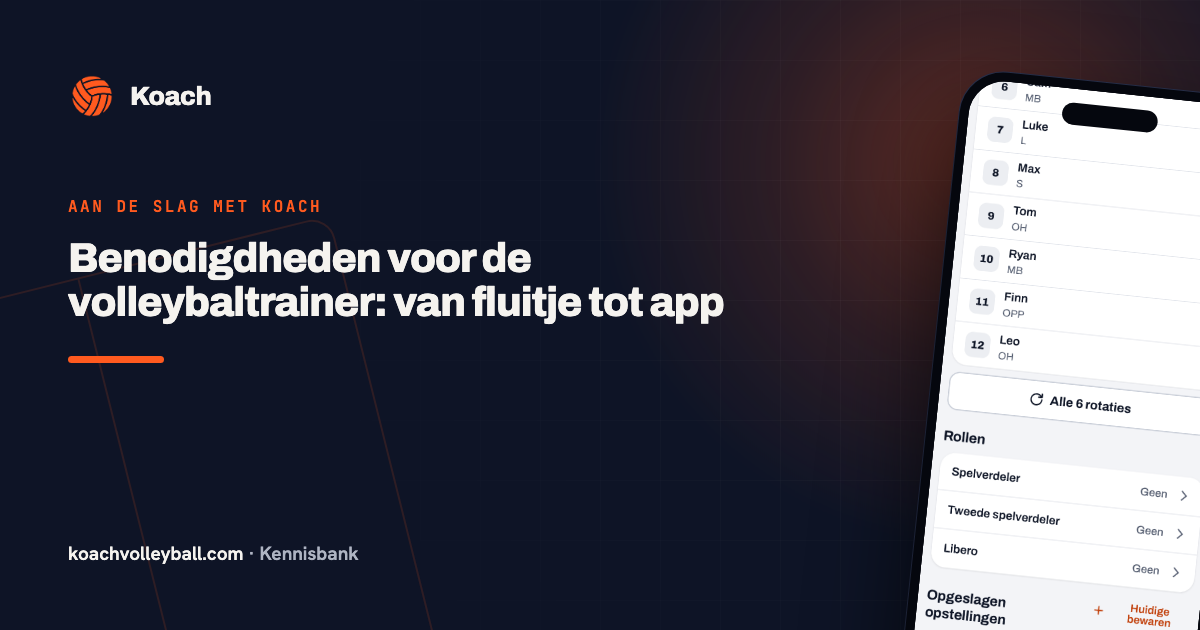 Benodigdheden voor de volleybaltrainer: van fluitje tot app