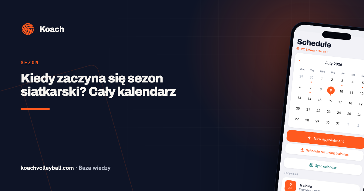 Kiedy zaczyna się sezon siatkarski? Cały kalendarz