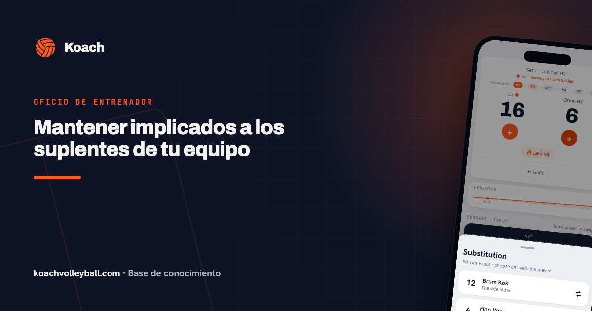 Mantener implicados a los suplentes de tu equipo