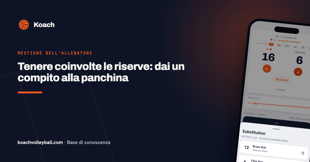 Tenere coinvolte le riserve: dai un compito alla panchina