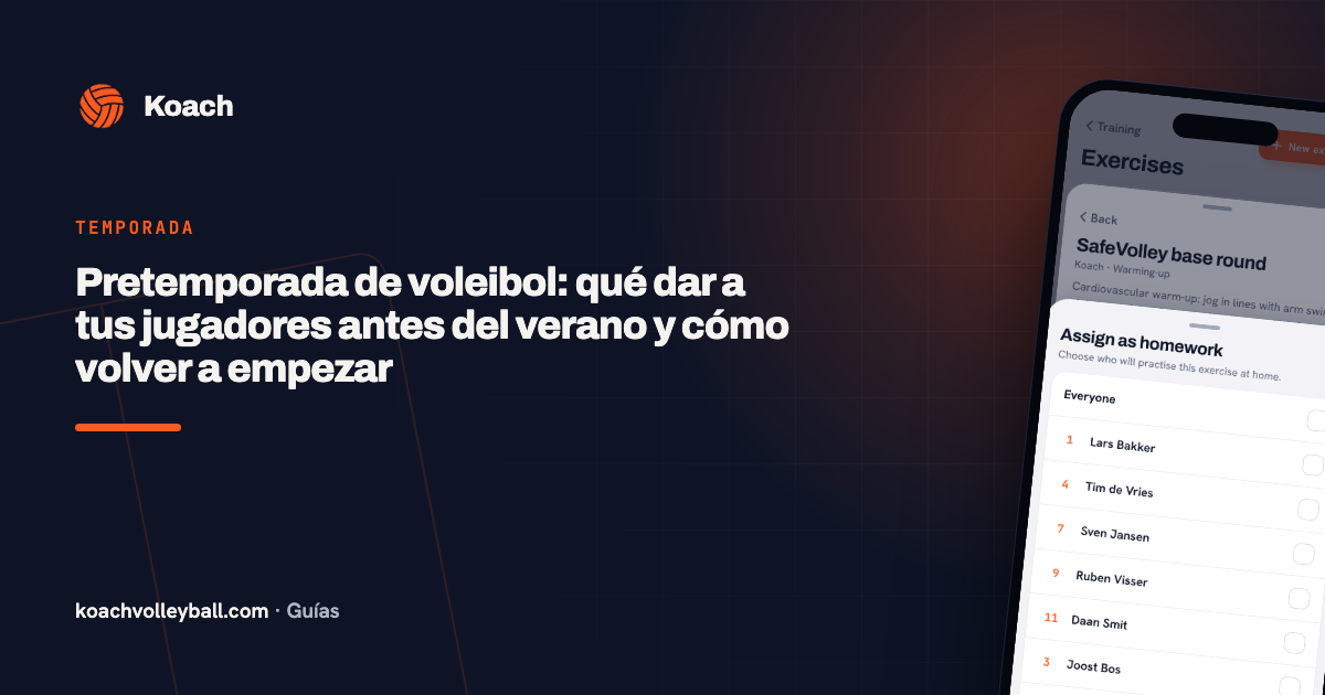 Pretemporada de voleibol: qué dar a tus jugadores antes del verano y cómo volver a empezar